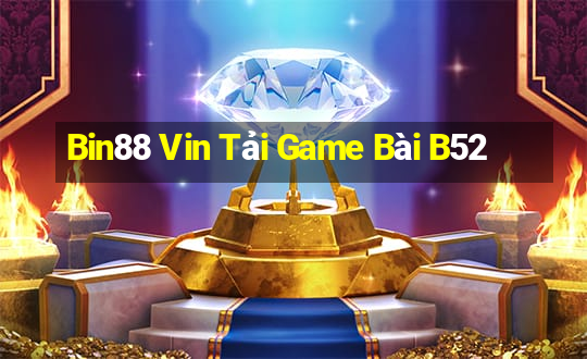 Bin88 Vin Tải Game Bài B52