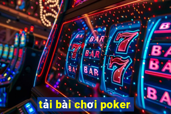 tải bài chơi poker