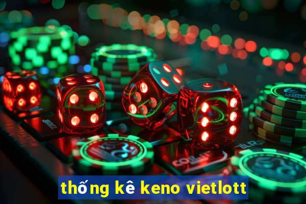 thống kê keno vietlott