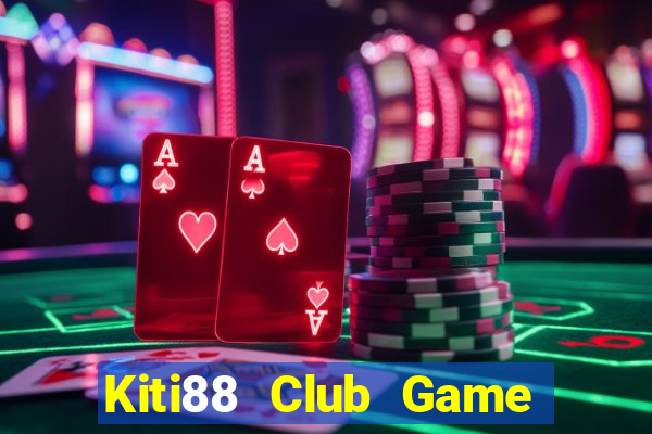 Kiti88 Club Game Bài Liêng