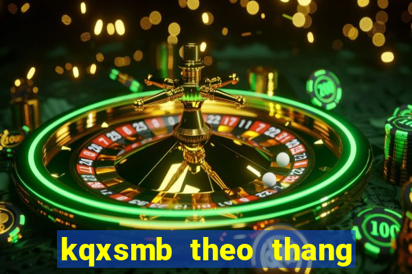 kqxsmb theo thang nam 2024