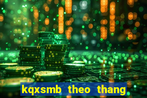 kqxsmb theo thang nam 2024