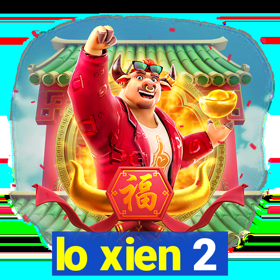 lo xien 2