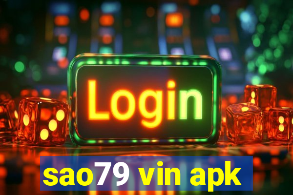 sao79 vin apk