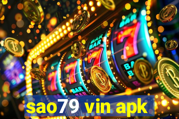 sao79 vin apk