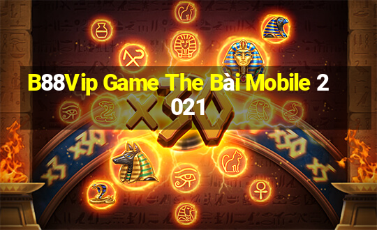 B88Vip Game The Bài Mobile 2021