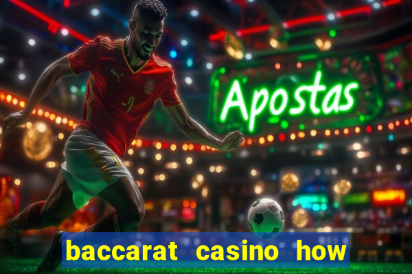 baccarat casino how to play