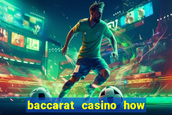 baccarat casino how to play