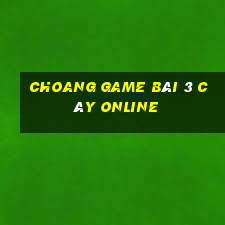 Choang Game Bài 3 Cây Online