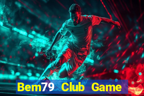 Bem79 Club Game Bài Gunny