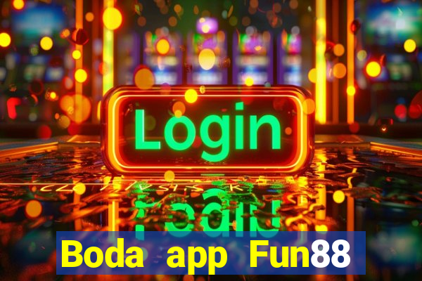 Boda app Fun88 chính thức Tải về