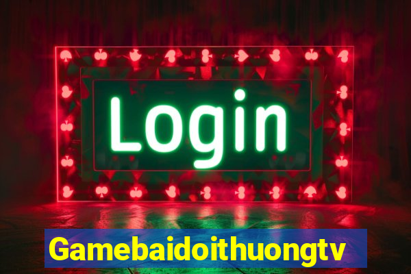 Gamebaidoithuongtv Game Bài Online Hay