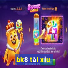 bk8 tài xỉu