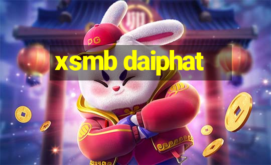 xsmb daiphat