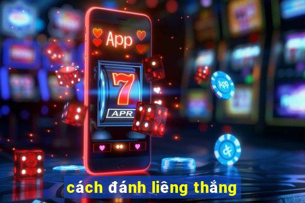 cách đánh liêng thắng