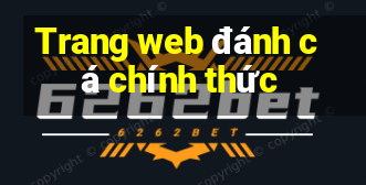 Trang web đánh cá chính thức