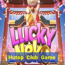 Hutop Club Game Bài 247