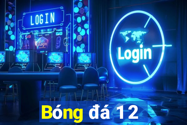 Bóng đá 1 2