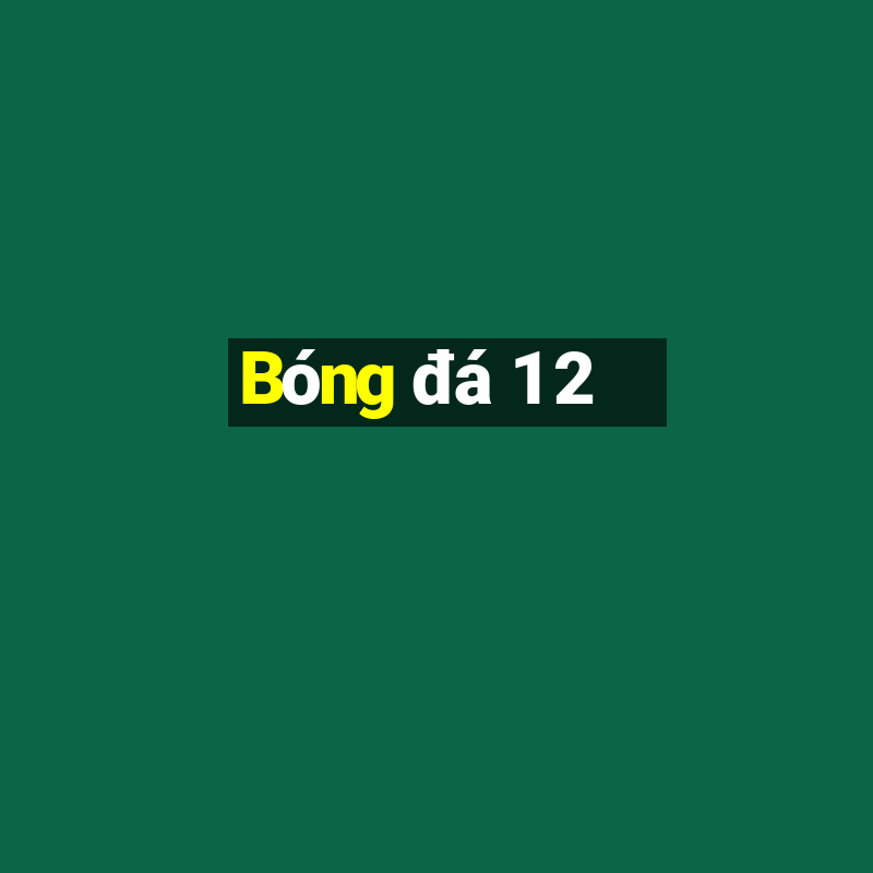 Bóng đá 1 2