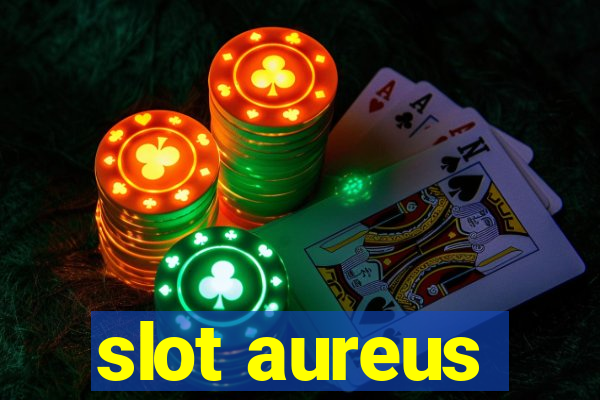 slot aureus