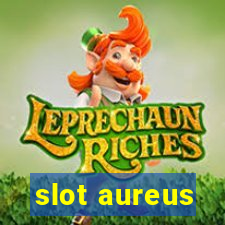 slot aureus