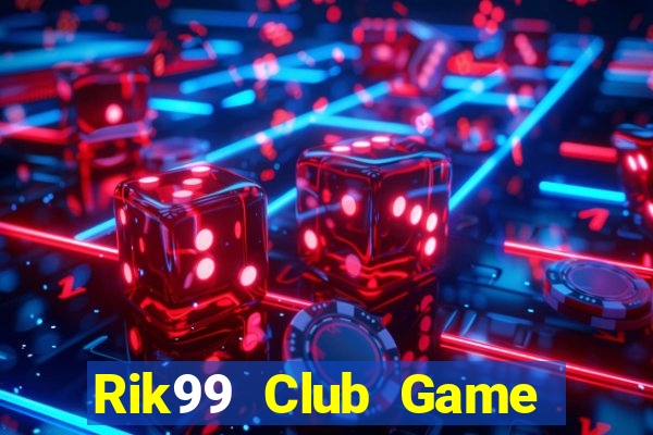 Rik99 Club Game Bài Macau