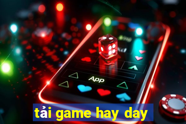 tai game hay day