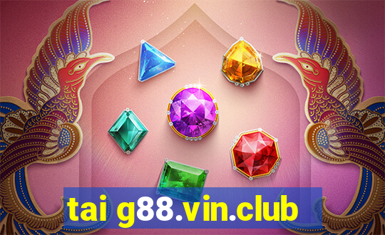 tai g88.vin.club