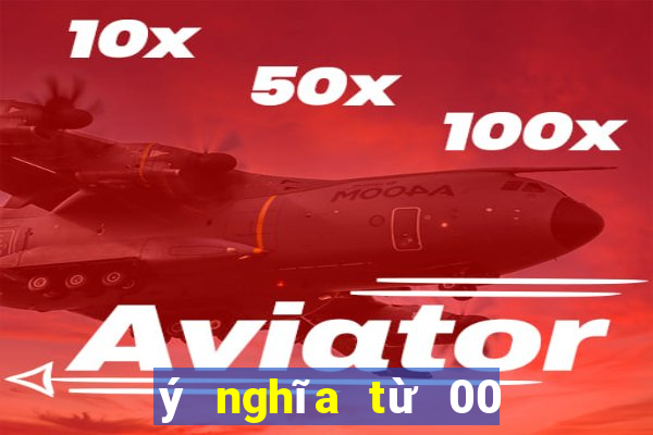 ý nghĩa từ 00 đến 99