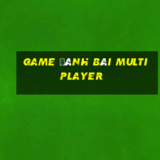 game đánh bài multiplayer