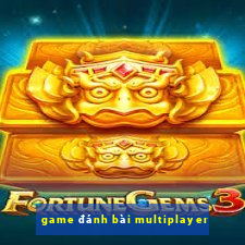 game đánh bài multiplayer