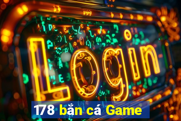 178 bắn cá Game