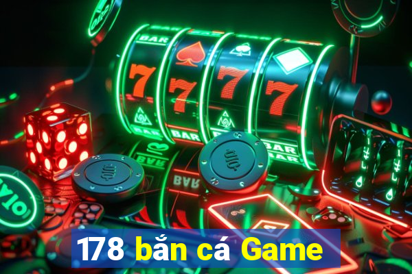 178 bắn cá Game