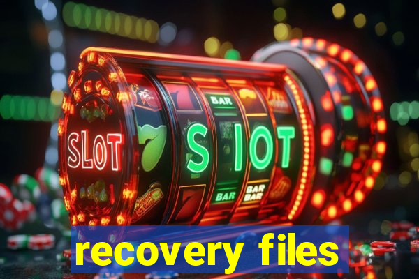 recovery files