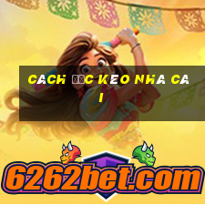 cách đọc kèo nhà cái