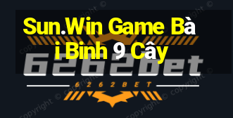 Sun.Win Game Bài Binh 9 Cây