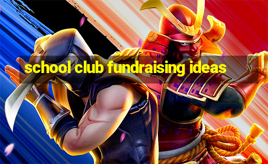 school club fundraising ideas