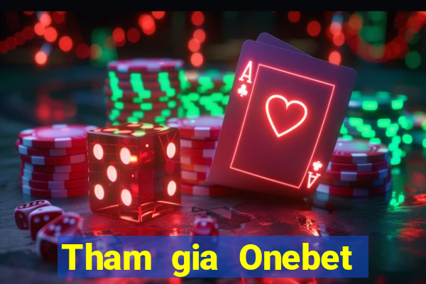 Tham gia Onebet Tặng 10k