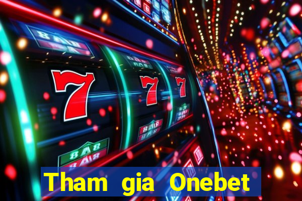 Tham gia Onebet Tặng 10k