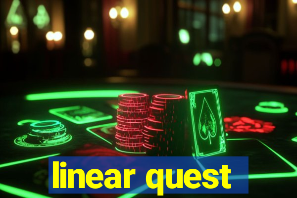 linear quest