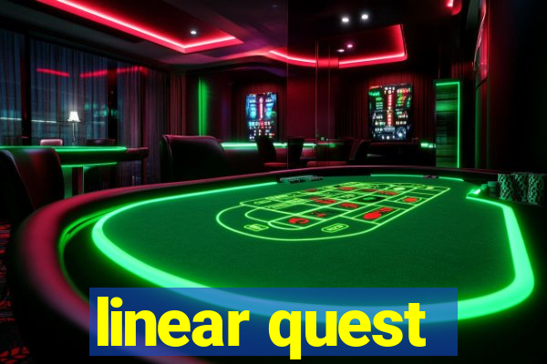 linear quest