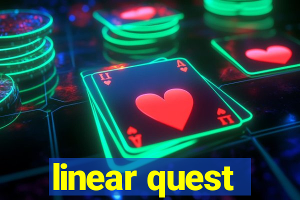 linear quest