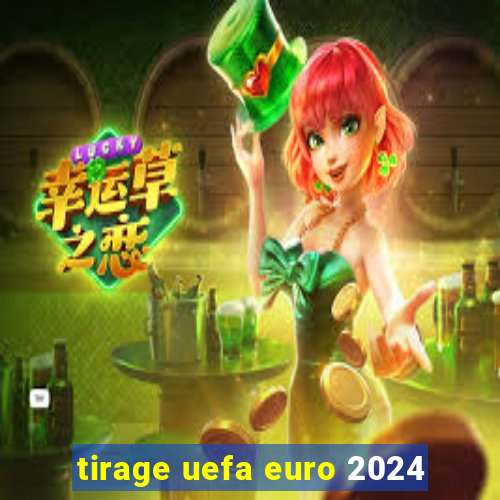 tirage uefa euro 2024