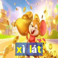 xì lát