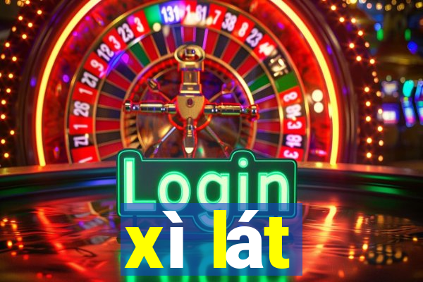 xì lát