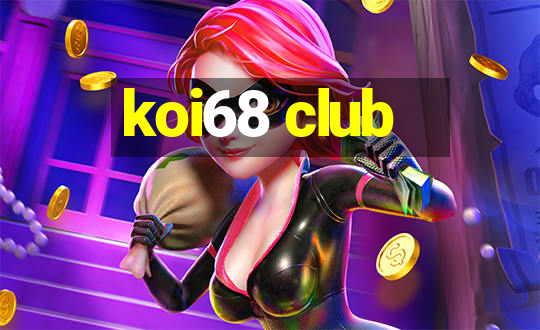 koi68 club