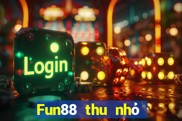 Fun88 thu nhỏ đế ngoài