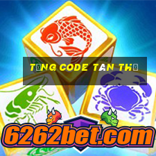 tặng code tân thủ