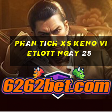 Phân tích XS Keno Vietlott ngày 25