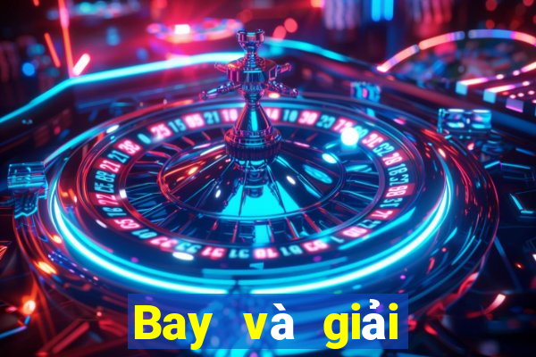 Bay và giải trí game bài